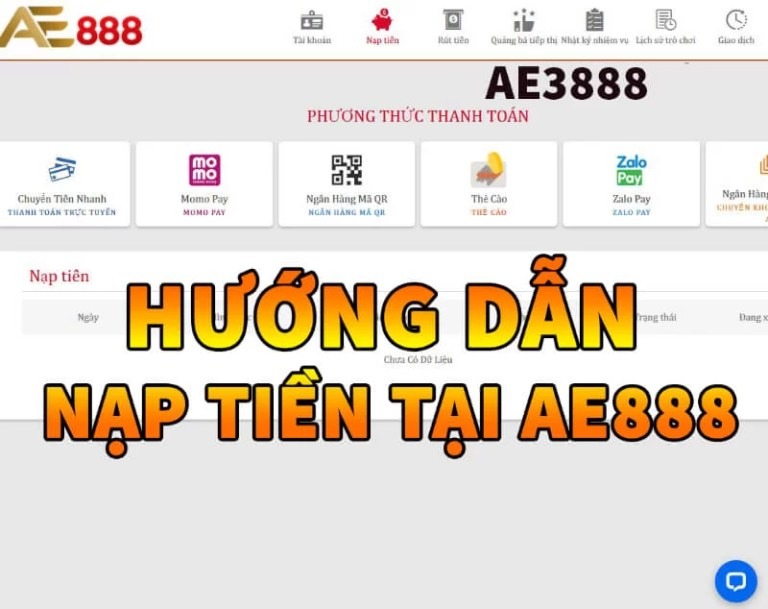 Hướng dẫn cách nạp tiền AE388 – AE888 | Chi tiết và nhanh nhất